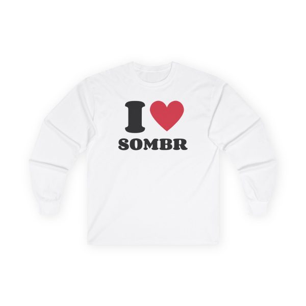 Sombr I Love Unisex Ultra Cotton Long Sleeve Tee